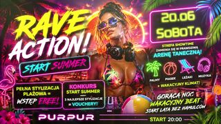 RAVE ACTION 🌴👙 START SUMMER