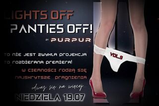 LIGHTS OFF PANTIES OFF.