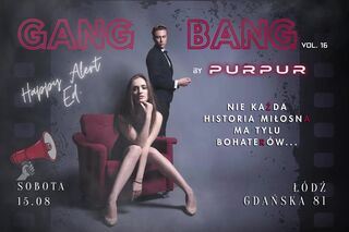 GANG BANG HAPPY ALERT!